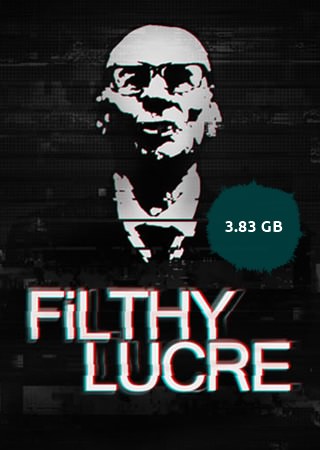 Filthy Lucre Full