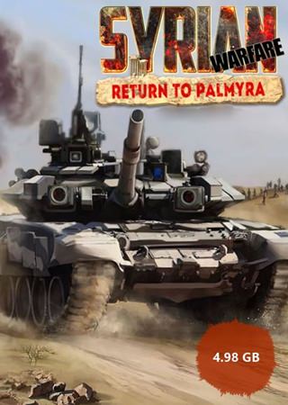 Syrian Warfare: Return to Palmyra Full