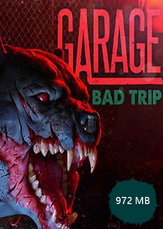 GARAGE: Bad Trip Full